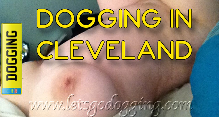 Go dogging in Cleveland with
