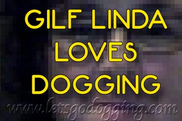 Linda the GILF loves Dogging, who knew that we had top rated GILFs in our community.