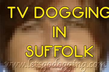 TV dogging in Suffolk