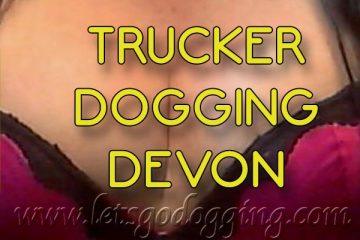 Trucker dogging Devon