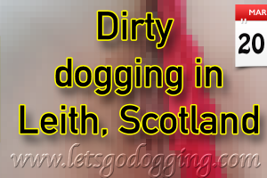 Dirty dogging in Leith